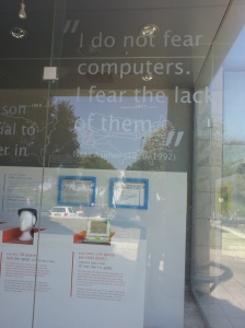 A glass window at the Faculty of Computer Science reads "I do not fear computers. I fear the lack of them."